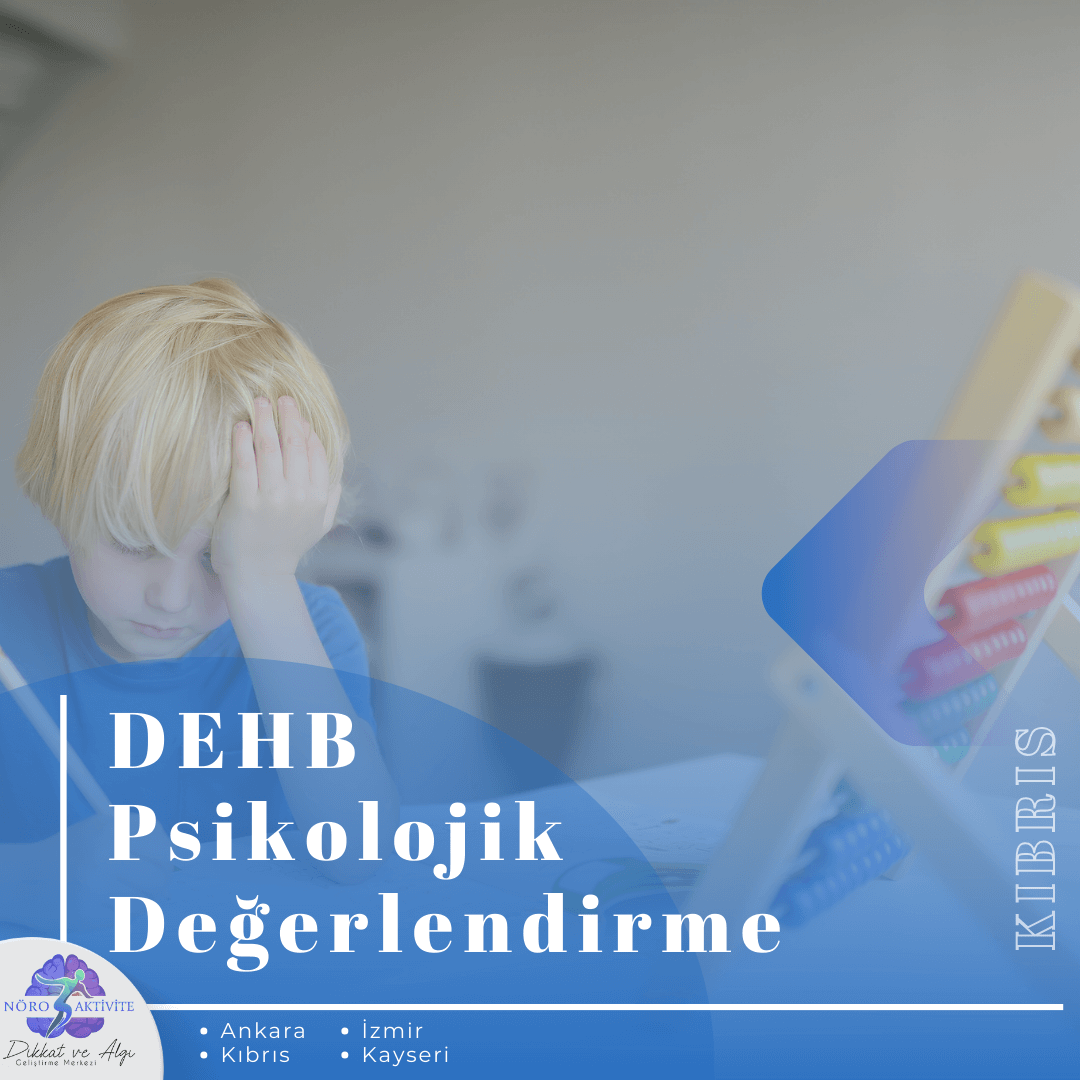 Dikkat Eksikliği Psikolojik Değerlendirme 