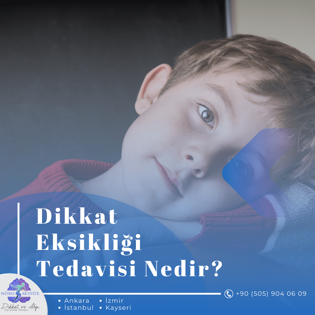 Dikkat Eksikliği Tedavi Edilebilir Mi?
