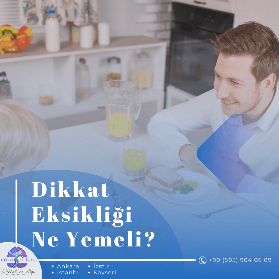 Dikkat Eksikliği için Ne Yemeli?