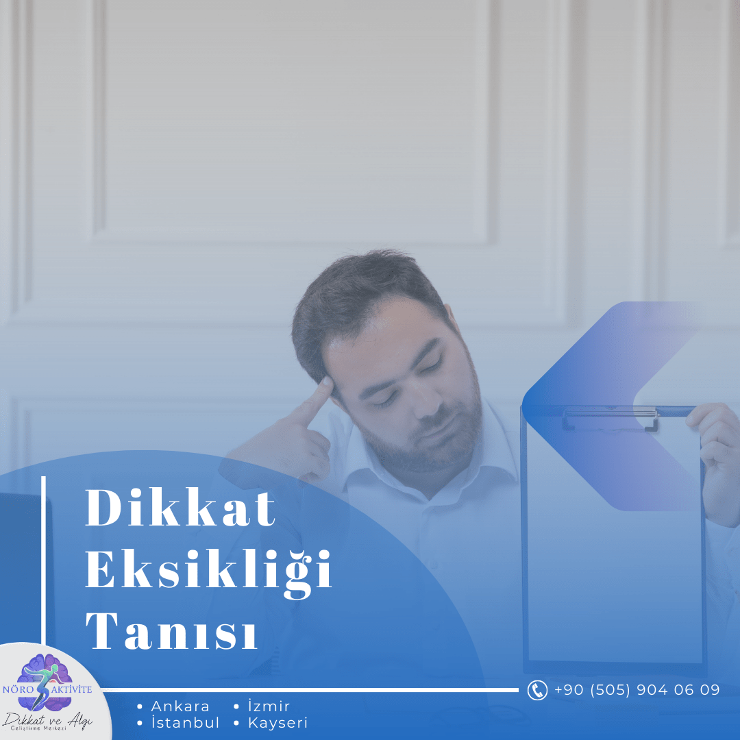 Dikkat Eksikliği Tanısı Nasıl Konur?