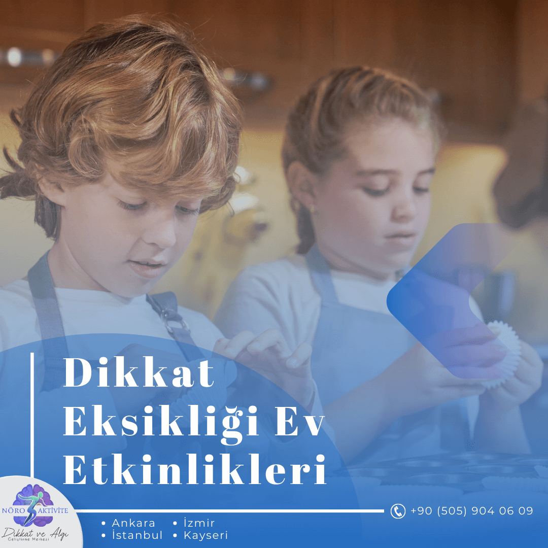 Dikkat Eksikliği İçin Evde Neler Yapılabilir?