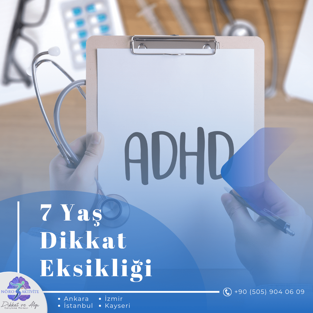7 Yaş Dikkat Eksikliği Belirtileri