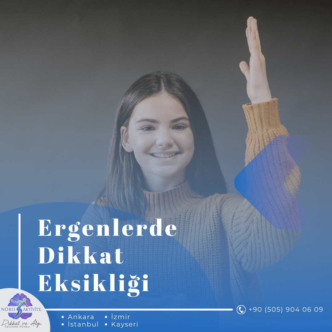 Ergenlerde Dikkat Eksikliği Belirtileri