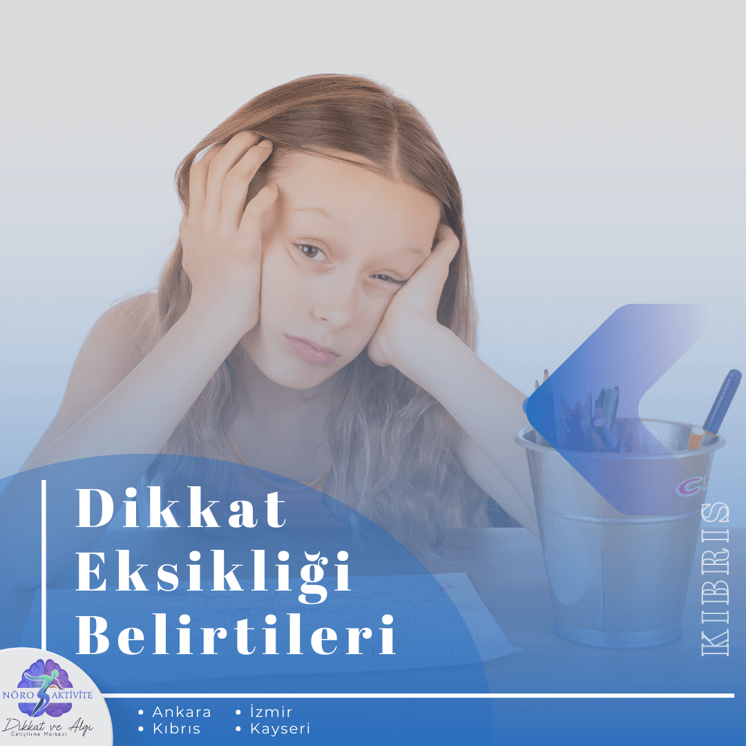 Dikkat Eksikliği Belirtileri