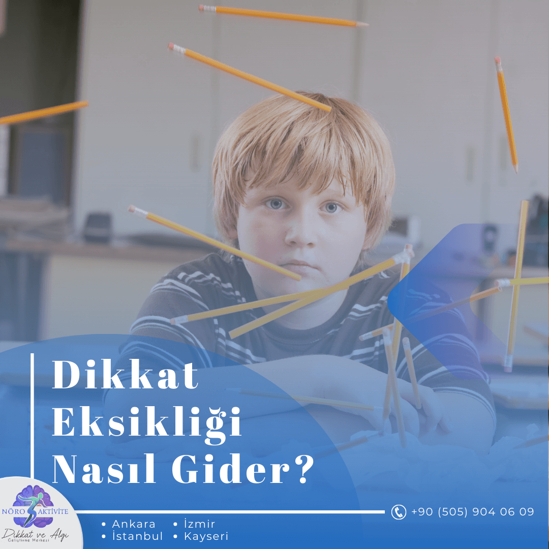 Dikkat Eksikliği Nasıl Geçer?