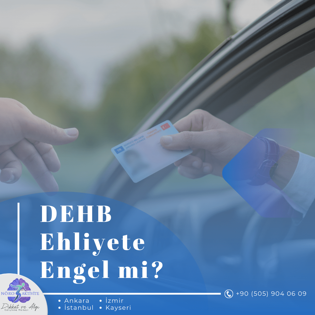 DEHB Ehliyete Engel mi? 