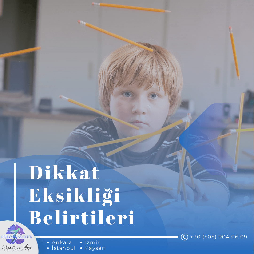 Dikkat Eksikliği Belirtileri
